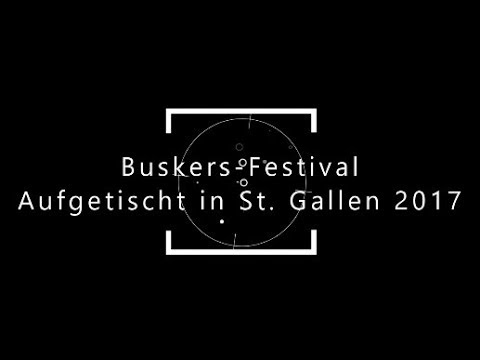 Buskers-Festival St.Gallen - Aufgetischt - 2017 Switzerland