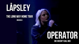 Låpsley - Operator (Live at The Long Way Home Tour)