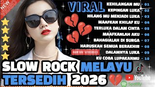 Download lagu 🔥SLOW ROCK MELAYU VIRAL TERBAIK 2026/ kehilangan mu 💔 Cocok Menemani Aktivitas Dan Santai mp3