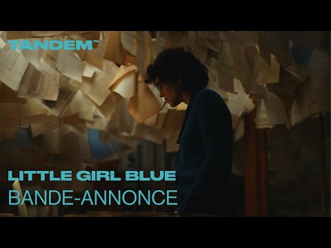 Little Girl Blue - bande annonce Tandem