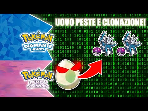 Pokémon Diamante Lucente e Perla Splendente: CLONARE POKEMON CON L'UOVO PESTE!
