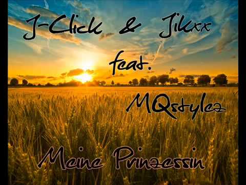 J-Click & Jikxx feat. MQstylez - Meine Prinzessin