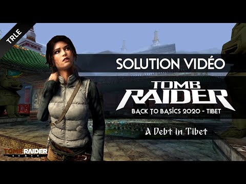 [TRLE] Tomb Raider BtB 2020 : Tibet - #12 - A Debt In Tibet