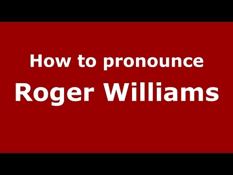 How to pronounce Roger Williams (American English/US) - PronounceNames.com