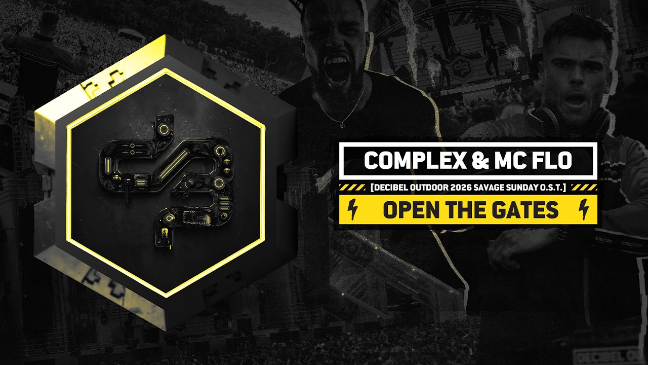 Complex ft MC FLO - Open The Gates (official Decibel outdoor 2026 Savage Sunday o.s.t.)