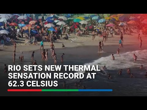 Brazil's Rio sets new thermal sensation record at 62.3 Celsius ABS-CBN News