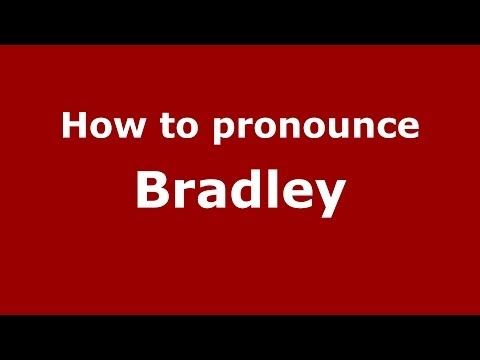 How to pronounce Bradley