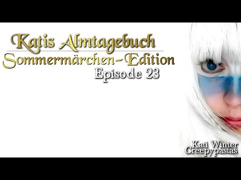 Katis Almtagebuch: Episode 23 - Sommermärchen