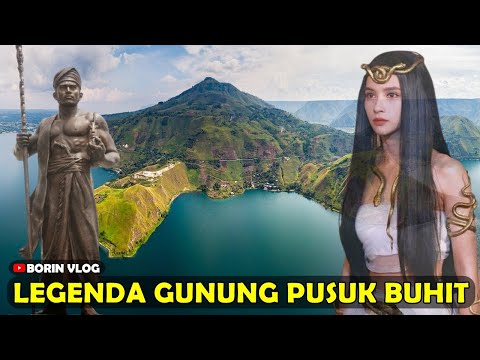 Misteri Gunung Pusuk Buhit - Legenda Si Raja Batak dan Asal Usul Suku Batak