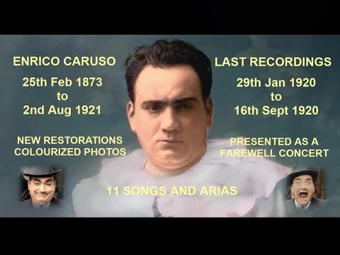 Enrico Caruso : His last recordings : Jan to Sept 1920 : New restorations :  220 colourized photos