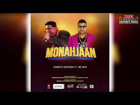 Kenneth Supersad X Mr  Rave - Monahjaan (2022 Chutney Soca)