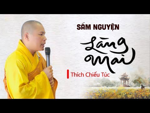 Sám Nguyện, Làng Mai, Thích Chiếu Túc tụng