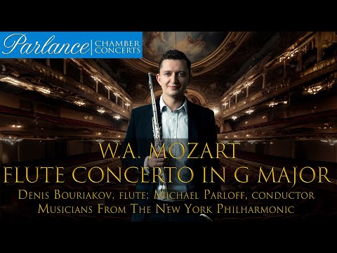W.A. Mozart: Flute Concerto in G major, K.313 (Denis Bouriakov, musicians from the NY Phil)
