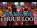 Wannabe 1 HOUR LOOP - Spice Girls