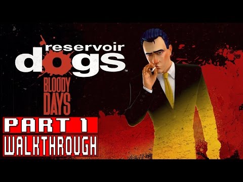 RESERVOIR DOGS BLOODY DAYS Gameplay Walkthrough Part 1 (1080p) - No Commentary