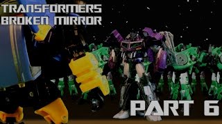 Transformers: Broken Mirror - Part 6