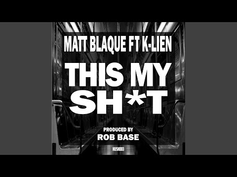 This My Shit (feat. K-Lien)