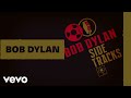 Bob Dylan - Dignity (Alternate Version - Official Audio)
