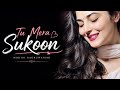 Tu Mera Sukoon ️ Romantic Love Song Mohini Raghuwanshi Official