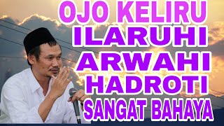 Download lagu NGAJI GUS BAHA// OJO KELIRU ILARUHI ARWAHI HADROTI SANGAT BAHAYA#gusbaha  mp3