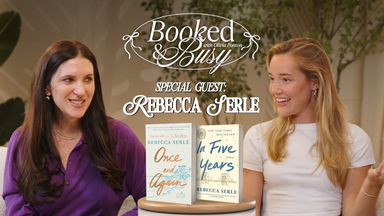 Rebecca Serle on Time Travel, Fate vs. Free Will & Her New Book 'Once and Again' | Booked & Busy
