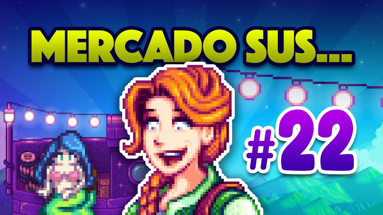 ESSE MERCADO VENDE ████ 😳 Stardew Valley #22