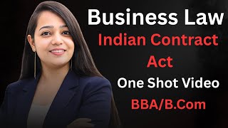 Business Law | Indian Contract Act | Complete One Shot Video | BCom /BBA | By Niharika Ma’am