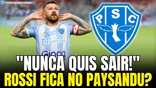 🚨 PLANTÃO URGENTE! ROSSI ACEITA CORTAR 50% DO SALÁRIO PRA FICAR NO PAPÃO! NOTÍCIAS DO PAYSANDU SC