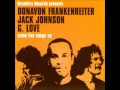 Jack Johnson, G. Love, Donovan Frankenreiter ...