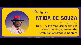Atiba de Souza: AI Prompt Engineering to Customer Engagement: the Evolution of Effective Content
