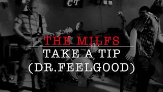 The MILFS - Take a Tip (Dr.Feelgood) LIVE 2018