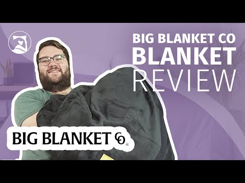 Big Blanket Co. Original Stretch Blanket Review – The Best Biggest Blanket?