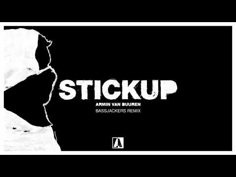 Armin van Buuren - Stickup (Bassjackers Remix)