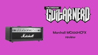 Video thumbnail for Marshall MG100HCFX review by SwedishGuitarNerd