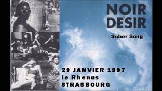 1997  - Noir Désir au Rhénus de Strasbourg - Sober song