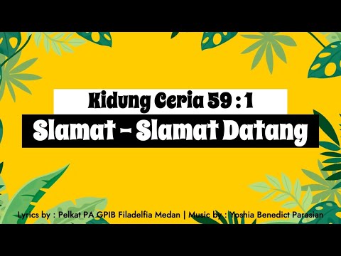 Kidung Ceria 59 - S'lamat S'lamat Datang