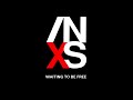 INXS - Waiting To Be Free