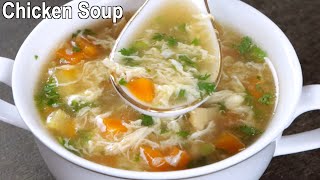 Delicious Chicken Vegetable Soup | How to Make Chicken Soup at Home
