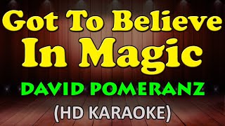 GOT TO BELIVE IN MAGIC - David Pomeranz (HD Karaoke)