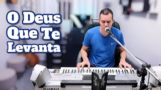 O Deus Que Te Levanta | Jonas Benichio