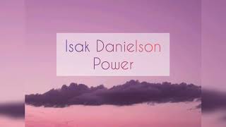 Isak Danielson - Power (lyrics)