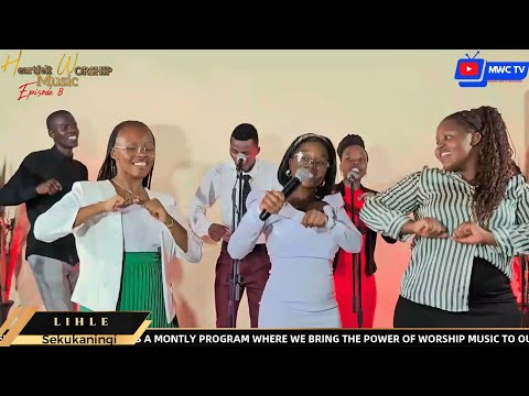 Sekukaningi Usenzela Okuhle || LIHLE M || Heartfelt Worship Music || MWC TV ||