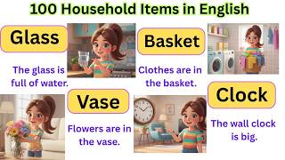 100 Household Items in English | Daily Use Vocabulary with Simple Sentences | Speak English at Home