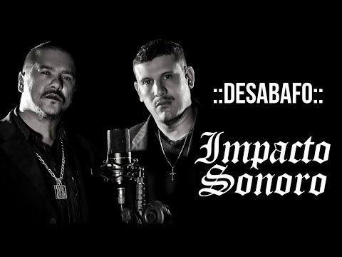 Impacto Sonoro - Desabafo (Official Music Video)