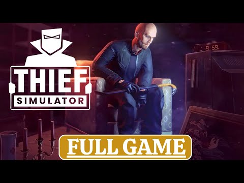 THIEF SIMULATOR【FULL GAME】Gameplay Walkthrough (No Commentary)
