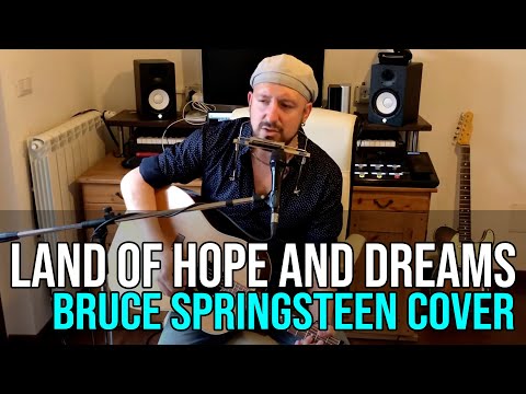 Land of Hope and Dreams – Bruce Springsteen (Acoustic Cover | Live at Home)