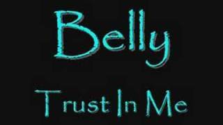 Belly - Trust In Me