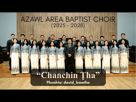 Aizawl Area Baptist Choir (2025-2028)   - Chanchin Ṭha (Official Music Video)