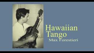 Hawaiian Tango - Max Forestieri -