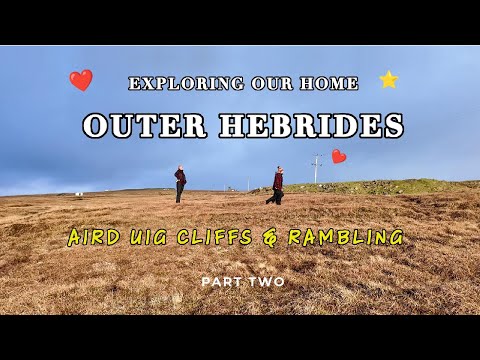 Our Home in the Hebrides — Exploring Aird Uig Rocks (Isle of Lewis, Outer Hebrides) Pt.2